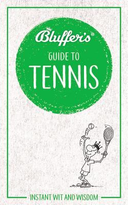 Bluffer's Guide to Tennis book cover