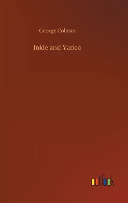 Inkle and Yarico by Colman Goodreads