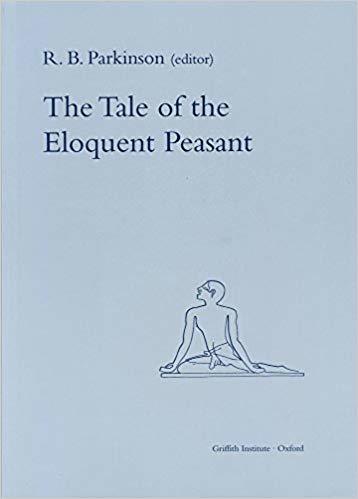 The Tale of the Eloquent Peasant (Griffith Institute Publications)