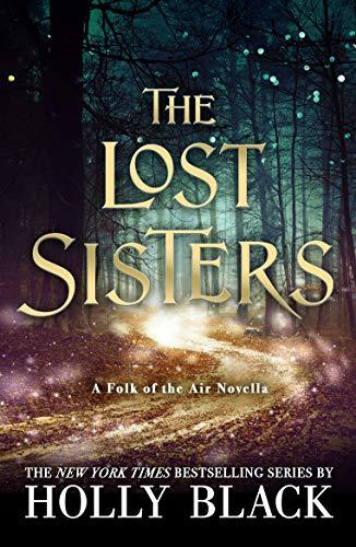The Lost Sisters (The Folk of the Air, #1.5)
