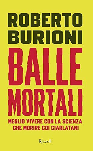 Balle mortali: Meglio vivere con la scienza che morire coi ciarlatani