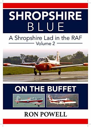 Shropshire Blue, A Shropshire Lad in the RAF, Volume 2, On The Buffet