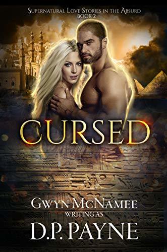 Cursed (Supernatural Love Stories in the Absurd Book 2) by D.P. Payne ...