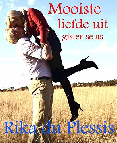 MOOISTE LIEFDE UIT GISTER SE AS