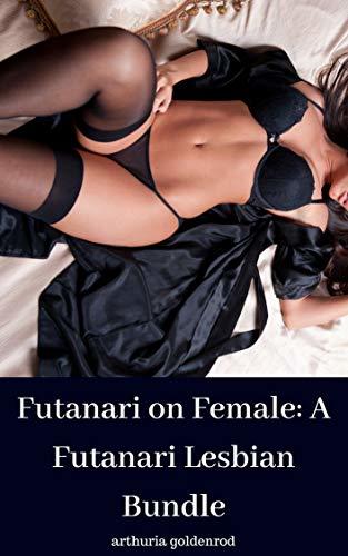 Futanari on Female: A Futanari Lesbian Bundle