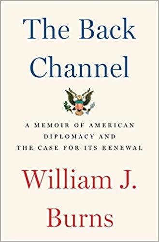 cover img of The Back Channel: A Memoir of American Diplomacy and the Case for Its Renewal