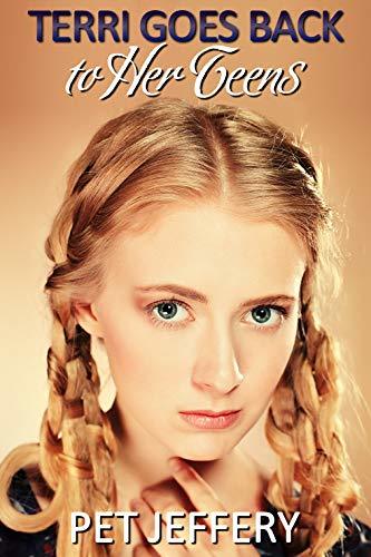 Terri Goes Back to Her Teens: an age regression novella