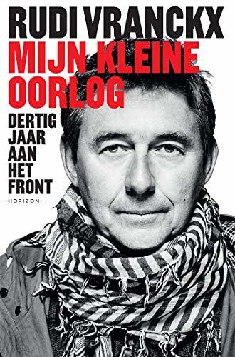 Mijn kleine oorlog: Vijfendertig jaar aan het front