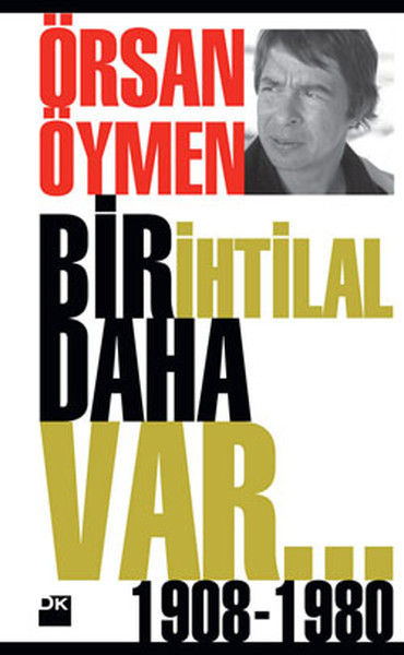 Bir İhtilal Daha Var 1908- 1980