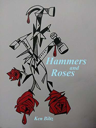 Hammers and Roses by Ken Biltz | Goodreads