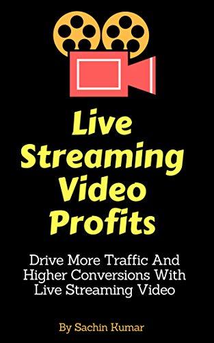 Live Streaming Video Profits In 2022: Drive More Traffic And Higher ...