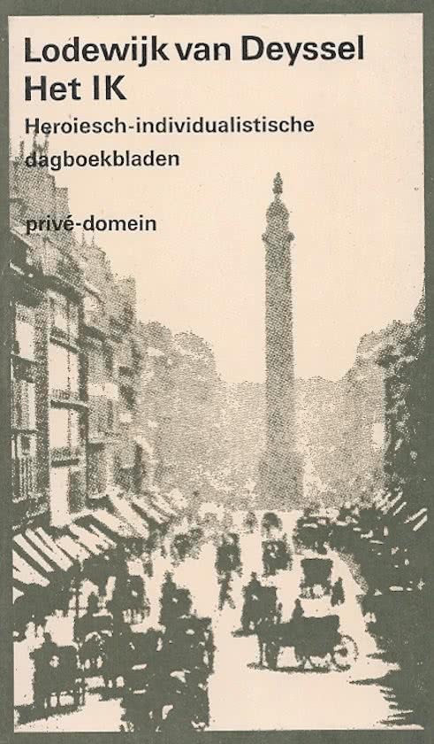 Het ik: heroisch-individualistische dagboekbladen