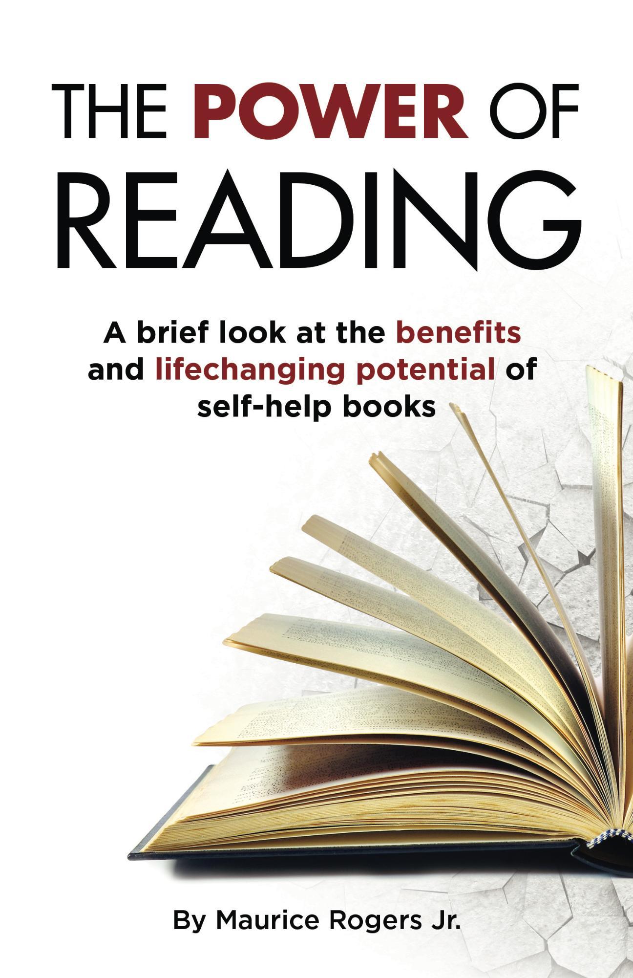 The Power of Reading A brief look at the benefits and life changing