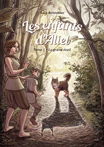Le grand éveil (Les enfants d'Aliel, tome 1) by Sara