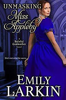 Unmasking Miss Appleby (Baleful Godmother, #1)