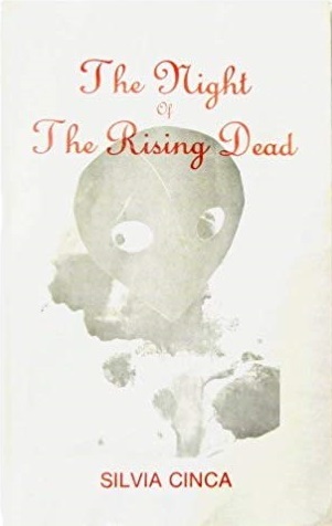 The night of the rising dead by Silvia Cinca | Goodreads