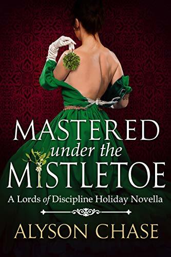 Mastered Under the Mistletoe