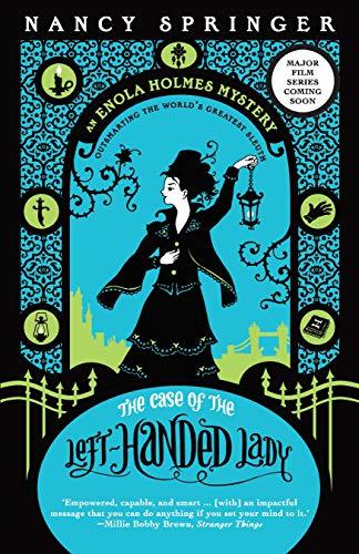 The Case of the Left-Handed Lady (Enola Holmes #2)