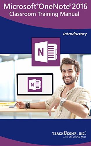Microsoft OneNote 2016 Training Manual Classroom Tutorial Book: Your ...