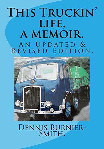 This Truckin' life. a memoir: an updated & revised edition
