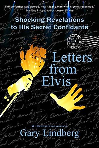 Letters from Elvis: Shocking Revelations to His Secret Confidante
