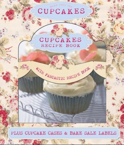 Make Your Own Cupcakes by Love Food | Goodreads