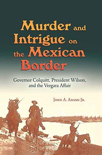 Murder and Intrigue on the Mexican Border book cover