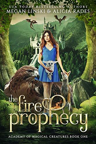The Fire Prophecy (Hidden Legends: Academy of Magical Creatures #1)