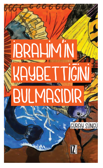 İbrahim'in Kaybettiğini Bulmasıdır book cover