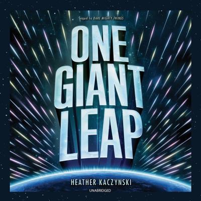 One Giant Leap (Dare Mighty Things, #2)
