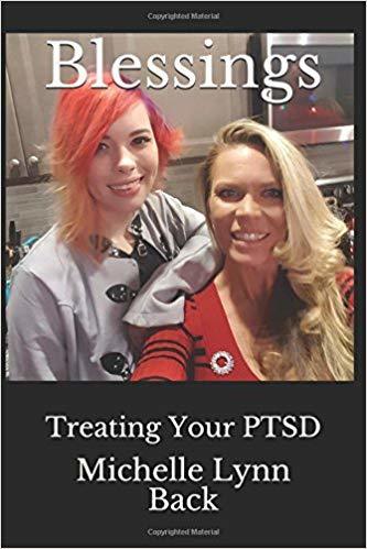 Blessings: Treating Your PTSD by Michelle Lynn Back | Goodreads