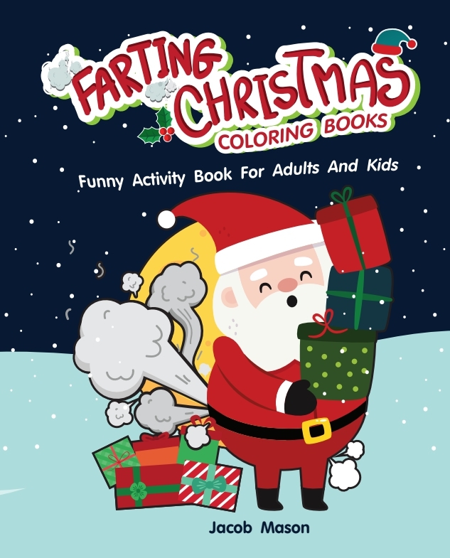 Farting Christmas Coloring Books by Jacob Mason | Goodreads