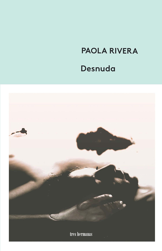Desnuda by Paola Rivera Goodreads