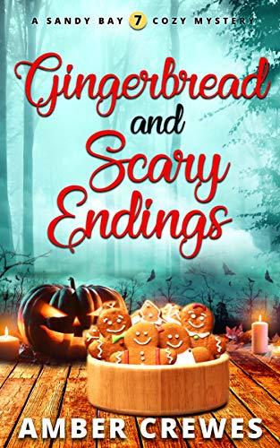 Gingerbread and Scary Endings