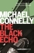 The Black Echo (Harry Bosch, #1; Harry Bosch Universe, #1)