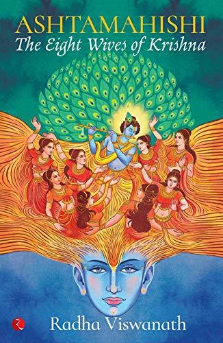 Ashtamahishi: The Eight Wives of Krishna