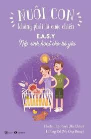 Nuôi con không phải là cuộc chiến - E.A.S.Y - Nếp sinh hoạt cho bé yêu