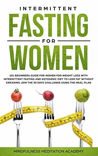 Intermittent Fasting for Women: 101 Beginners Guide for Women for ...