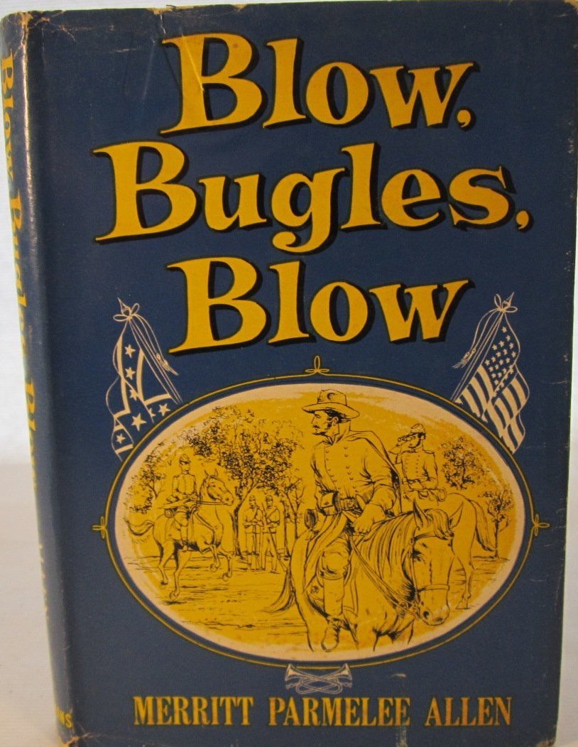 Blow, Bugles, Blow by Merritt Parmelee Allen Goodreads