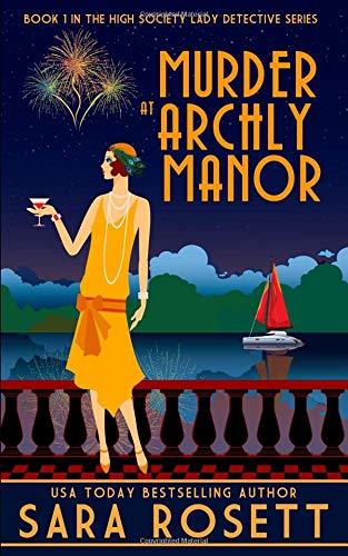 Murder at Archly Manor (1920s High Society Lady Detective Mystery)
