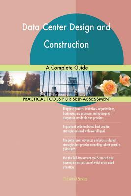 Data Center Design and Construction A Complete Guide by Gerardus ...