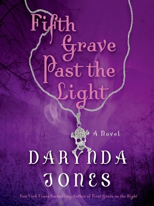 Fifth Grave Past the Light (Charley Davidson, 5) by Darynda Jones
