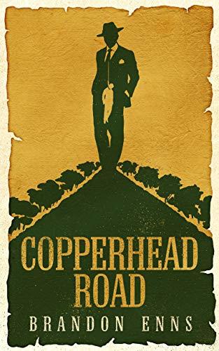 Copperhead Road By Brandon Enns Goodreads