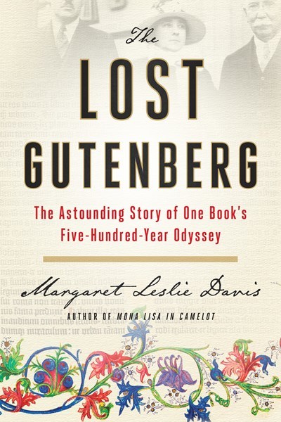The Lost Gutenberg: The Astounding Story of One Book's Five-Hundred-Year Odyssey