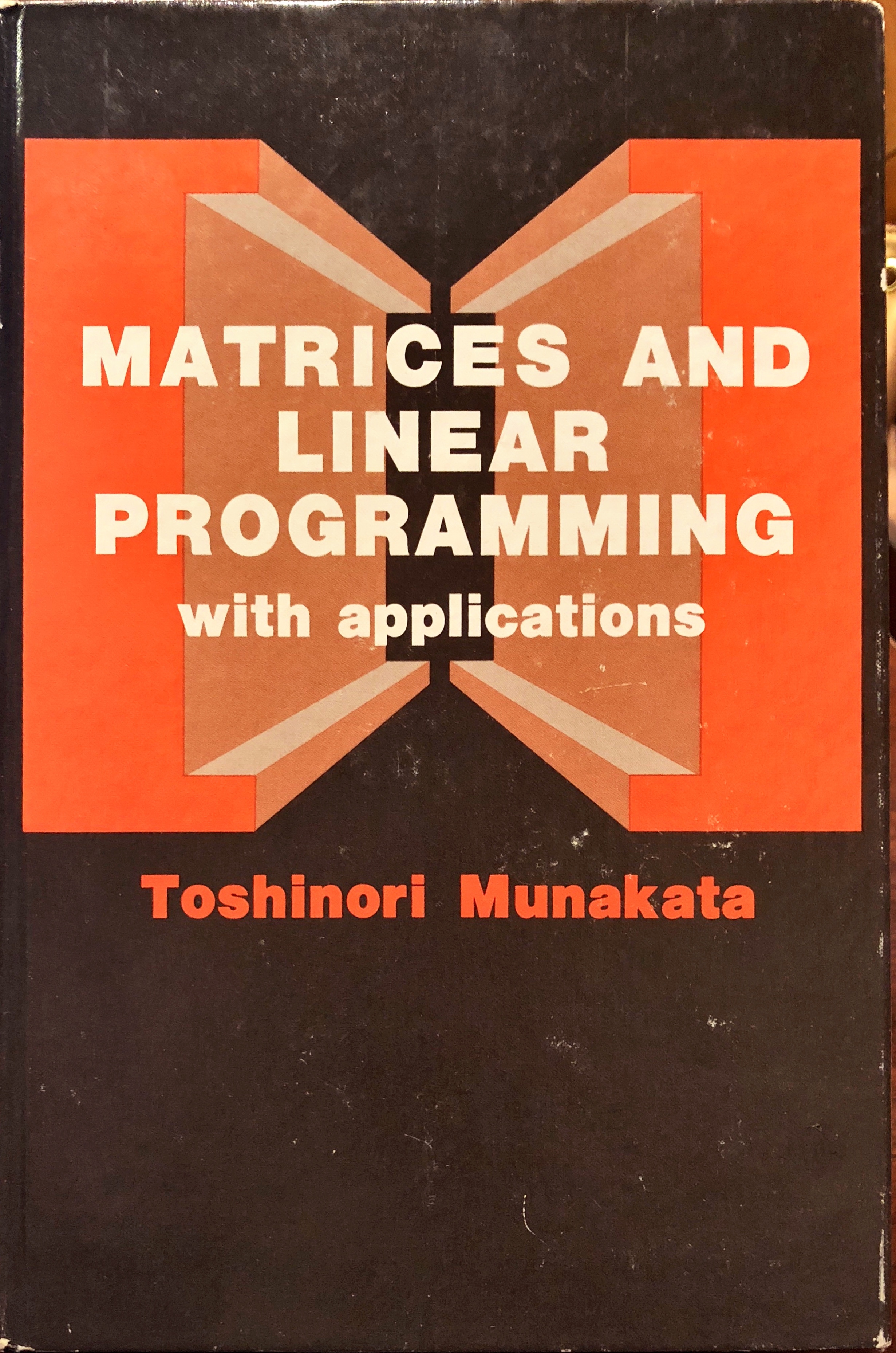 Matrices and linear programming with applications by Toshinori Munakata ...