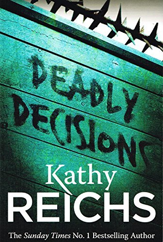 Deadly Decisions (Temperance Brennan, #3)