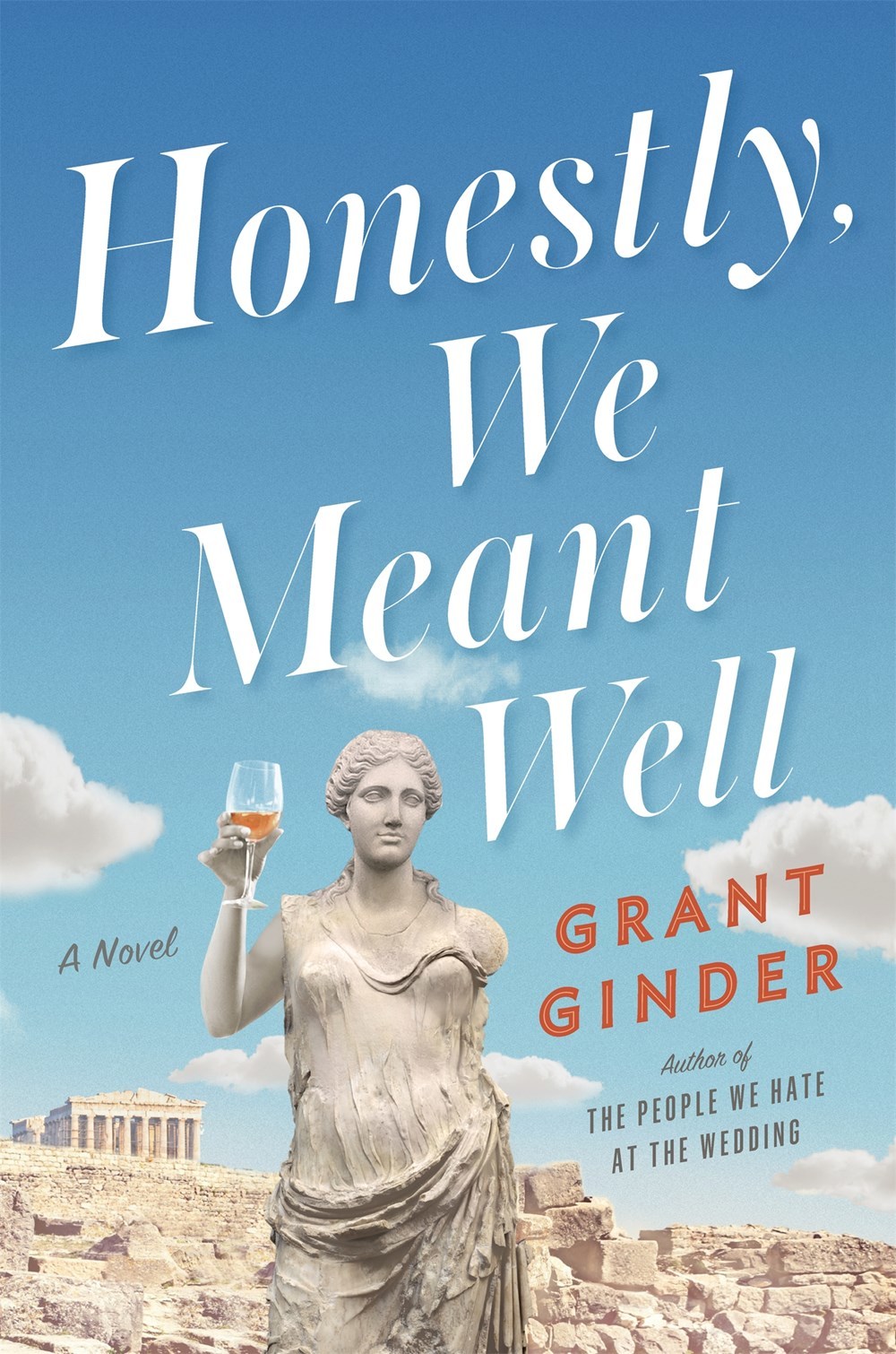 Honestly, We Meant Well by Grant Ginder | Goodreads