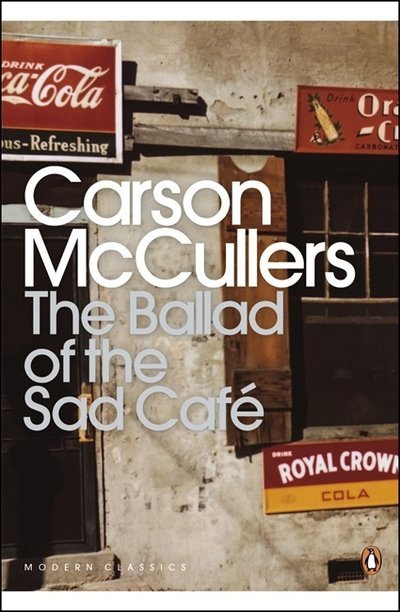 The Ballad of the Sad Café and Other Stories