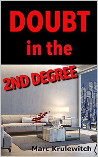 Doubt in the 2nd Degree