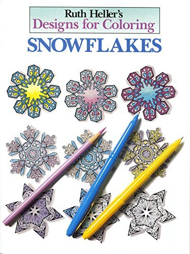 Designs for Coloring: Snowflakes by Ruth Heller | Goodreads